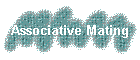 Associative Mating